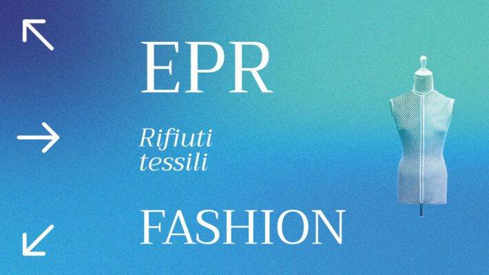 EPR tessile & fashion: quali sono gli obblighi e cosa fare