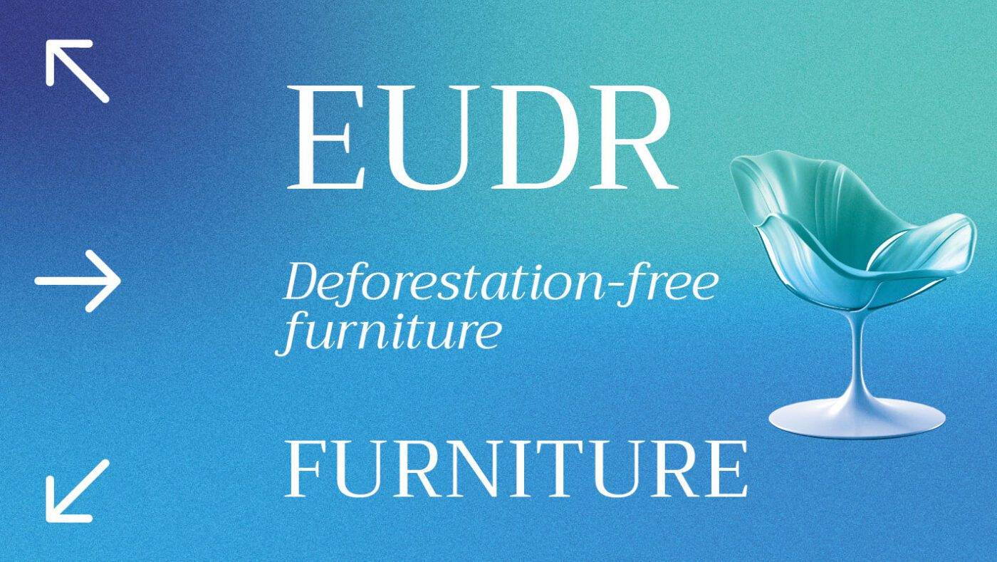 EUDR wood and furniture: the compliance solution with zero-deforestation raw material traceability.