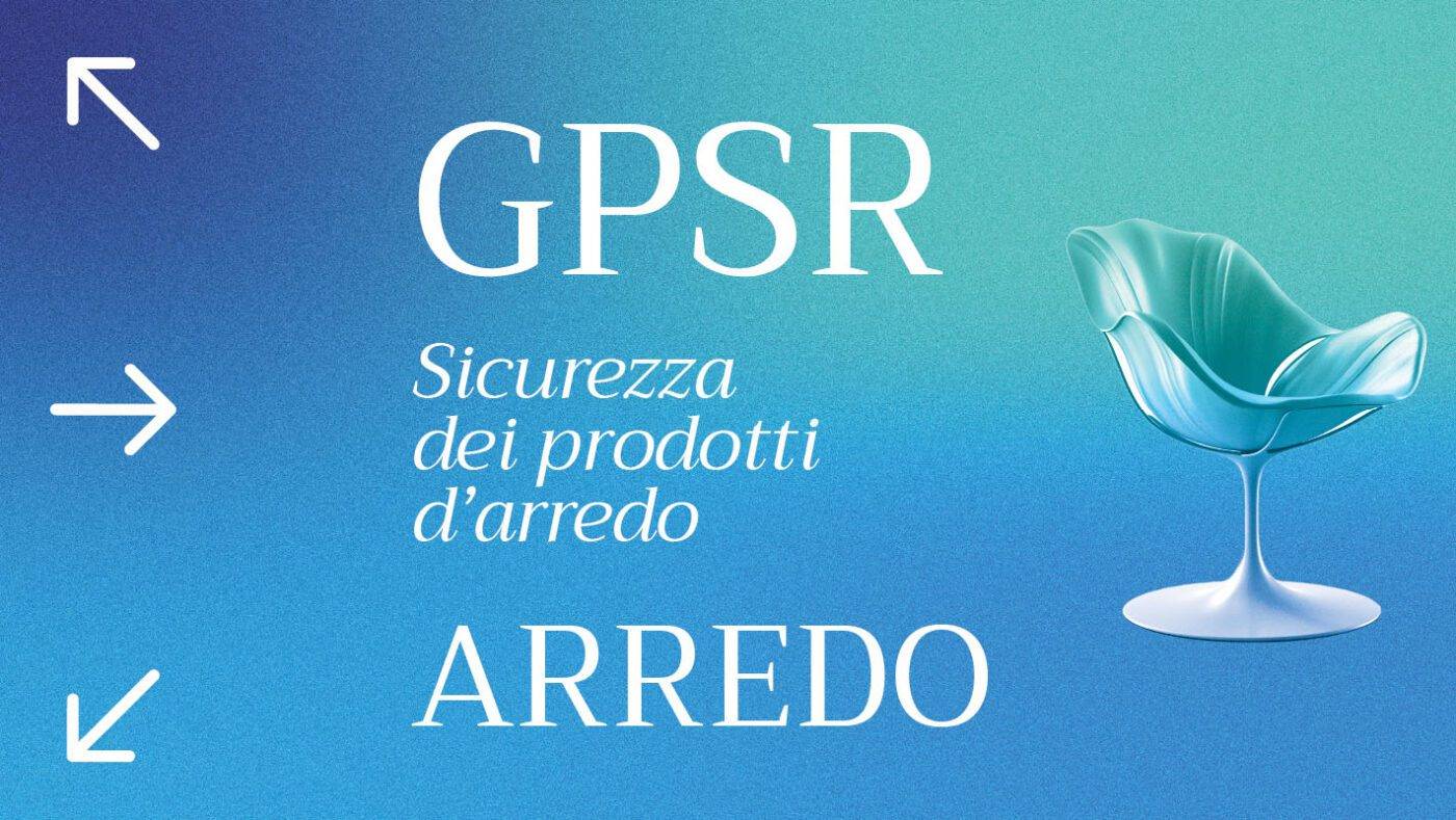 La soluzione conforme per il GPSR: sicurezza e tracciabilità nel settore arredo
